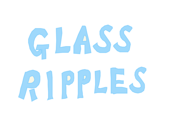 Glass Ripples